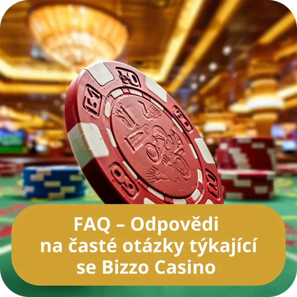 FAQ – Odpovědi na časté otázky týkající se Bizzo Casino